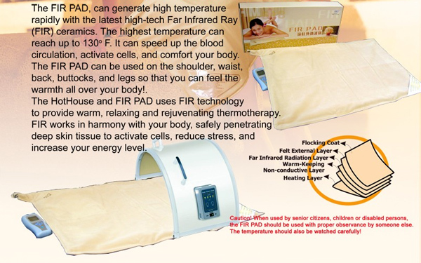 To provide warm, relaxing and rejuvenating thermotherapy. FIR works in harmony with your body, safely penetrating deep skin tissue to activate cells, reduce stress and increase your energy level.